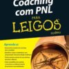 Coaching com PNL Para Leigos