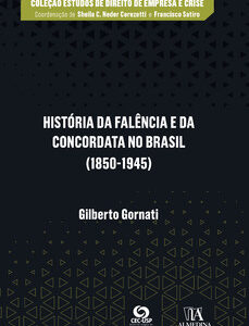 História da falência e da concordata no Brasil (1850-1945)