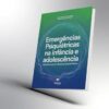 Emergencias Psiquiatricas na infancia e na adolescencia – AMPLA EDITORA.