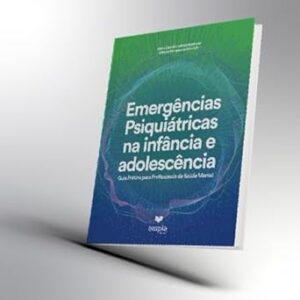 Emergencias Psiquiatricas na infancia e na adolescencia – AMPLA EDITORA.