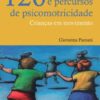 120 JOGOS E PERCURSOS DE PSICOMOTRICIDADE