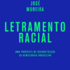 Letramento racial Uma proposta de reconstrução da democracia brasileira