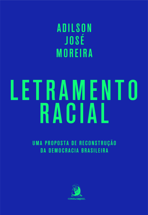 Letramento racial Uma proposta de reconstrução da democracia brasileira