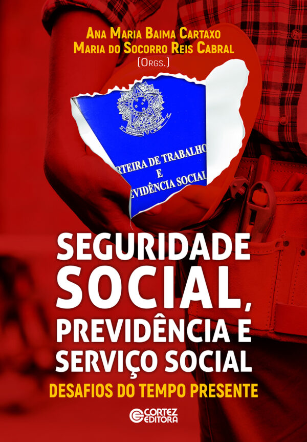 Seguridade social, previdência e serviço social desafios do tempo presente