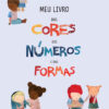 Meu livro das cores dos números e das formas