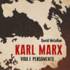 Karl Marx vida e pensamento