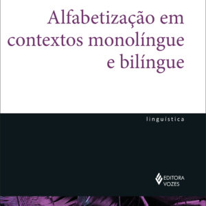 Alfabetização em contextos monolíngue e bilíngue