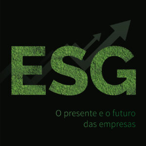 ESG o presente e o futuro das empresas