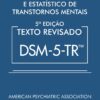 Manual diagnóstico e estatístico de transtornos mentais – dsm-5-tr texto revisado