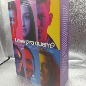 Leve Pra Quem?  – AUTISMO