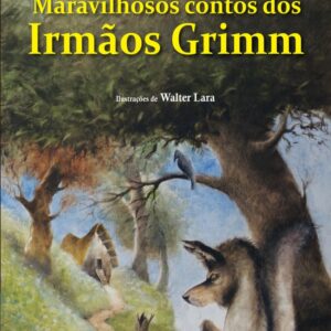 Maravilhosos contos dos irmãos grimm