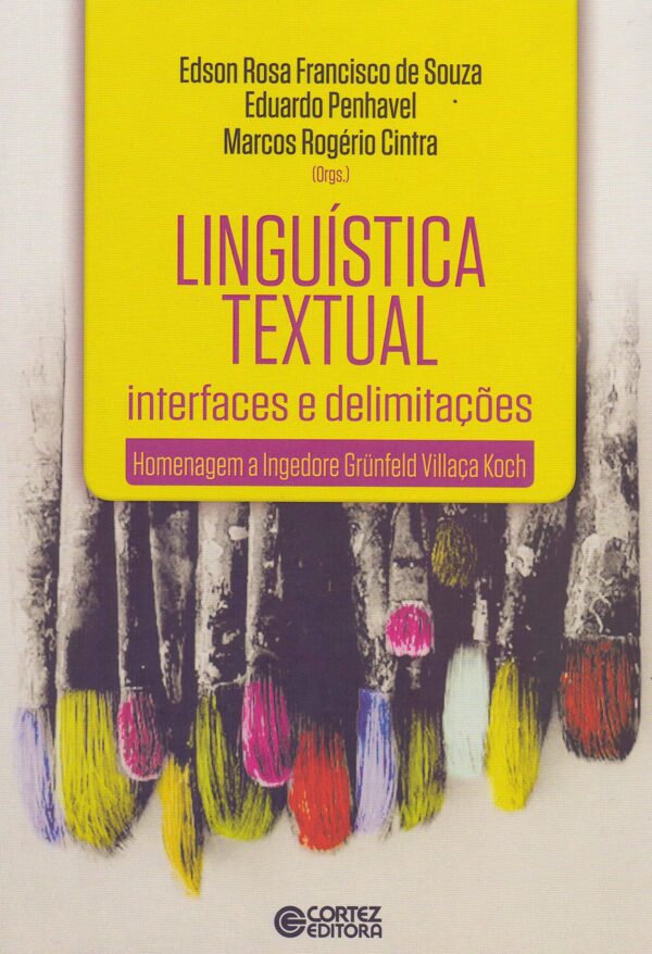 Linguística textual - Interfaces e delimitações homenagem a Ingedore Grünfeld Villaça Koch