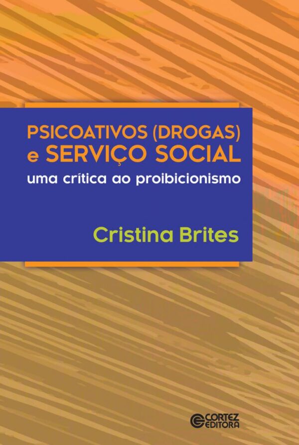 Psicoativos (drogas) e serviço social uma crítica ao proibicionismo