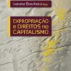 Expropriação e direitos no capitalismo