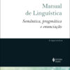 Manual de linguística semântica, pragmática e enunciação