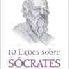 10 lições sobre sócrates