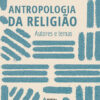 Antropologia da religião Autores e temas