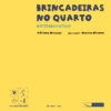 Brincadeiras no quarto – noite encantada