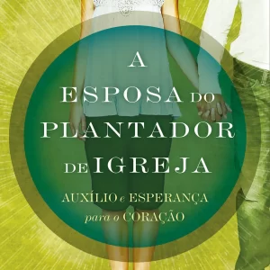 Esposa do plantador de igreja, A