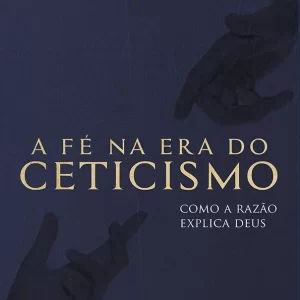 Fé na era do ceticismo, A