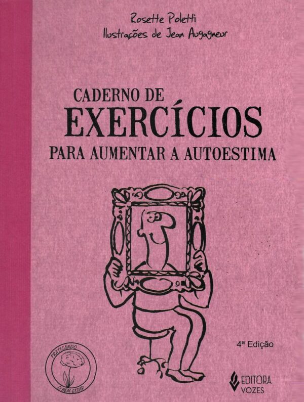 CADERNO DE EXERCICIOS PARA AUMENTAR A AUTOESTIMA - VOZES