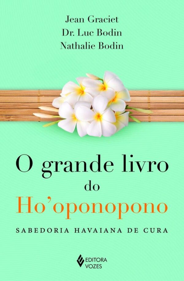 GRANDE LIVRO DO HO OPONOPONO, O - VOZES