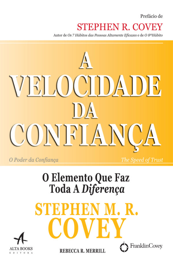 VELOCIDADE DA CONFIANCA, A -ALTA BOOKS