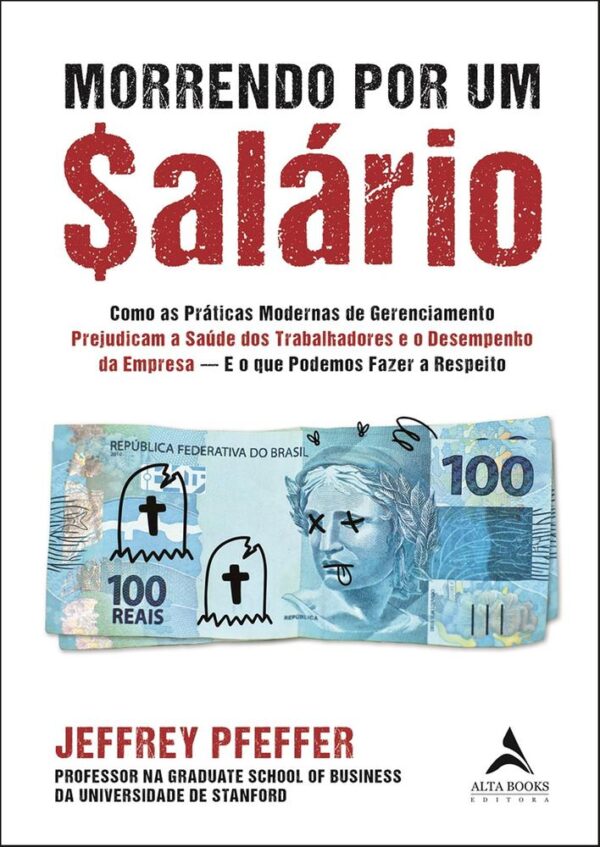 MORRENDO POR UM SALARIO - ALTA BOOKS