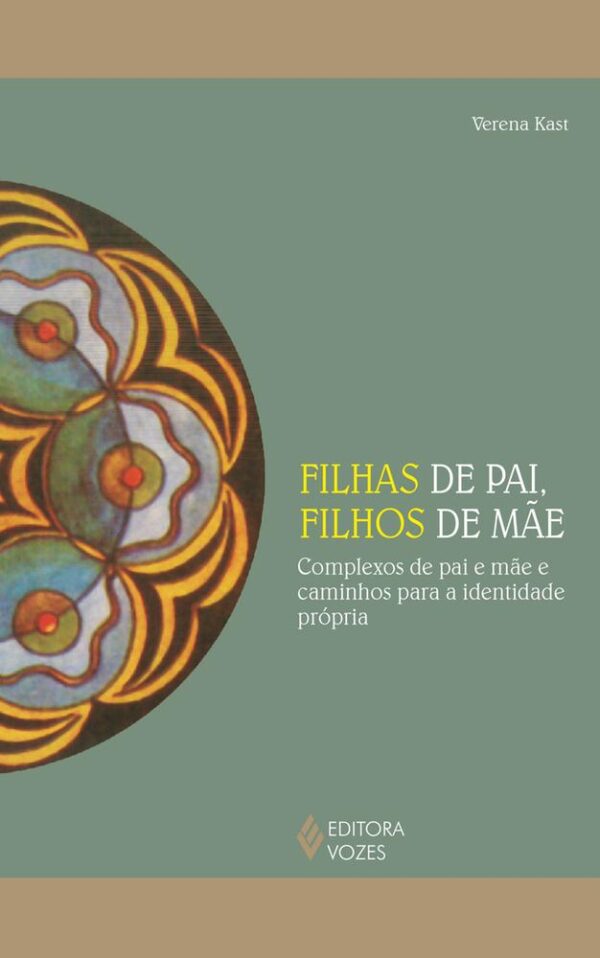 FILHAS DE PAI FILHOS DE MAE - VOZES