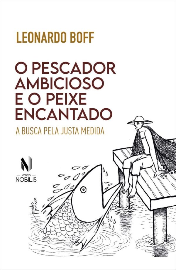 PESCADOR AMBICIOSO E O PEIXE ENCANTADO, O - NOBILIS