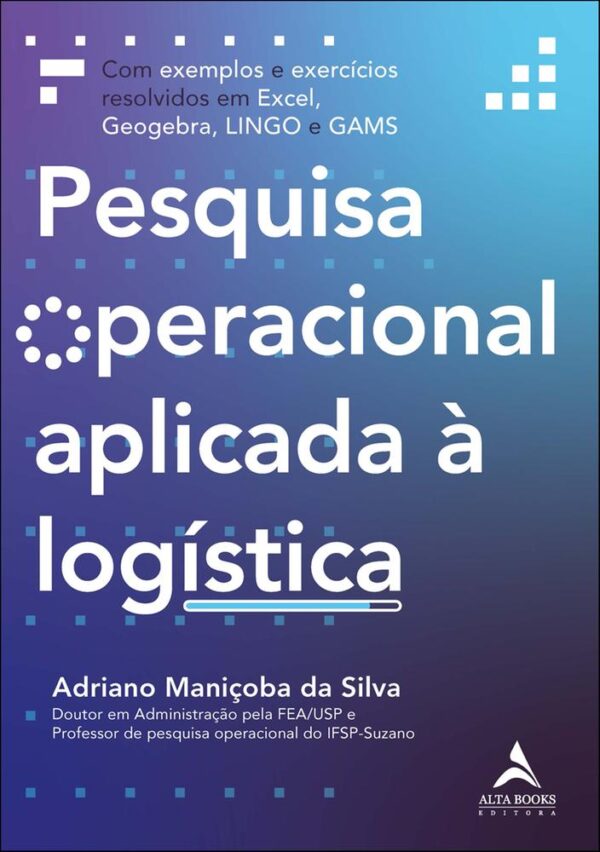 PESQUISA OPERACIONAL APLICADA A LOGISTICA - ALTA BOOKS