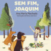 Sem fim, Joaquim