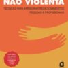 Comunicação não violenta – Nova edição