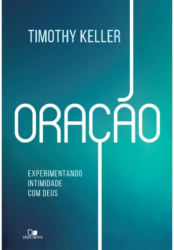 Oração: experimentando intimidade com Deus