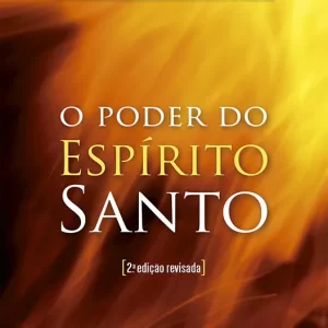 Poder do Espírito Santo, O – 2ª Edição revisada