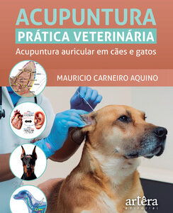 Acupuntura prática veterinária Acupuntura auricular em cães e gatos