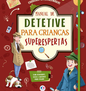 Manual de detetive para crianças superespertas