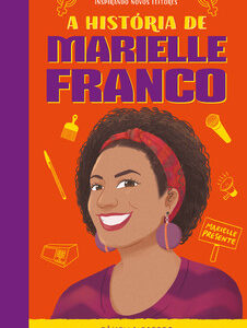 A história de Marielle Franco Coleção Inspirando Novos Leitores