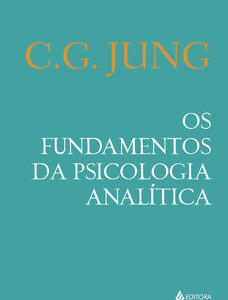 Os fundamentos da psicologia analítica as conferências de Tavistock