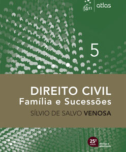 Direito Civil – Família e Sucessões – Vol. 5 – 25ª Edição 2025