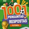 1001 perguntas e respostas – Futebol