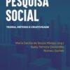 Pesquisa social teoria, método e criatividade