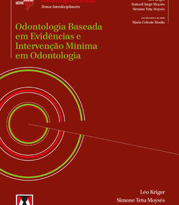 Odontologia baseada em evidências e intervenção mínima em odontologia