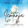 Uma rosa a iemanjá: nasce uma nova tradição