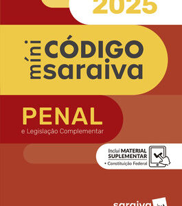 Minicódigo Penal e Costituição Federal – 31ª Edição 2025