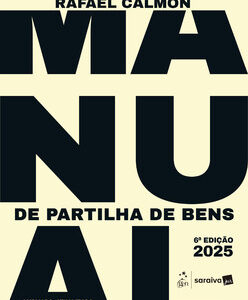 Manual de Partilha de Bens – 6ª Edição 2025