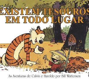 Calvin & Haroldo – Existem tesouros em todo lugar