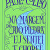 Na margem do rio piedra eu sentei e chorei