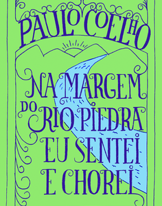 Na margem do rio piedra eu sentei e chorei