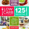 Low carb – A dieta cetogênica 125 receitas